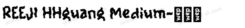 REEJI HHguang Medium字体转换